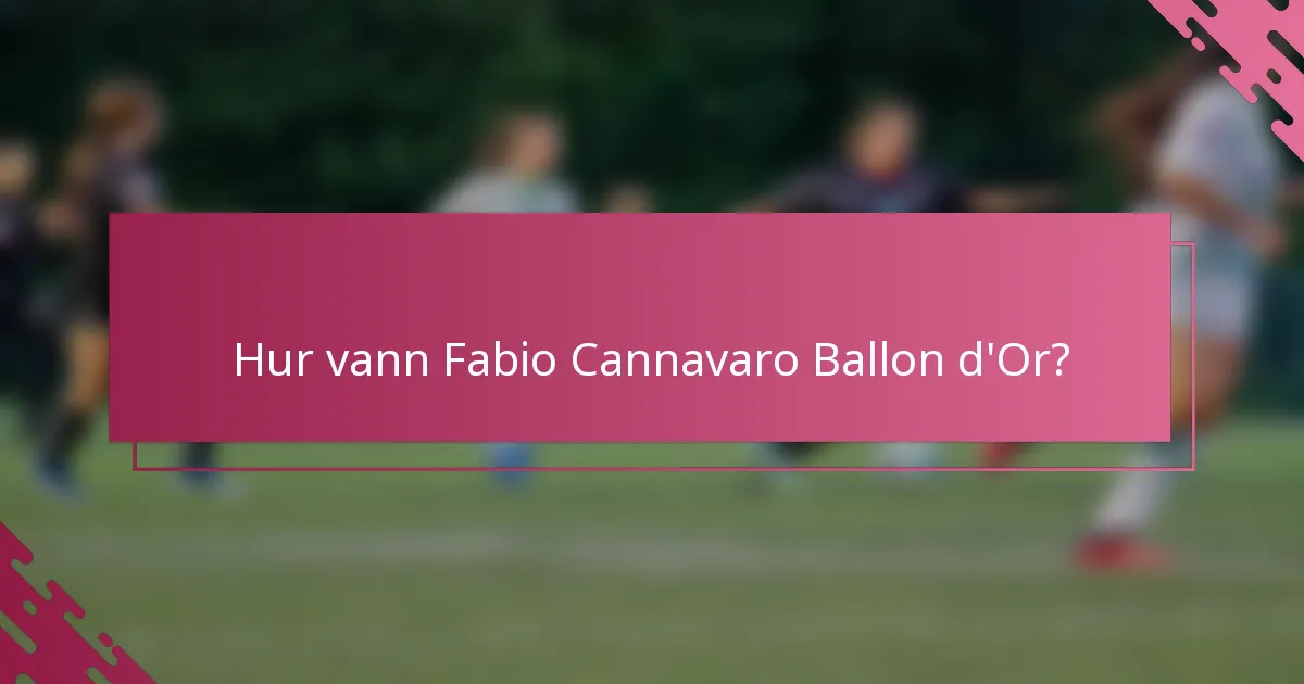 Hur vann Fabio Cannavaro Ballon d'Or?